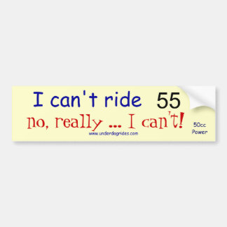 Ik kan geen 55 scooter rijden bumpersticker