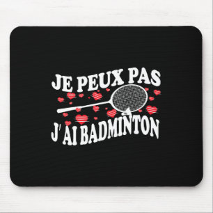 Ik kan geen Badminton Bad Badminton Player Humor h Muismat