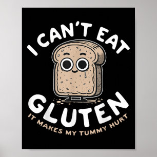 Ik kan geen gluten eten, het doet mijn buik pijn poster