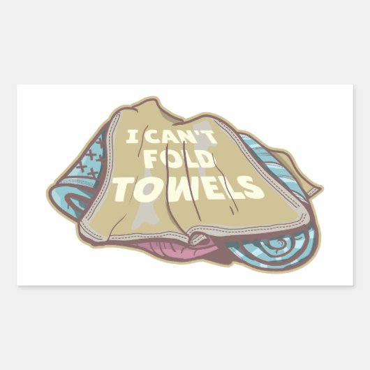 Ik kan geen handdoeken vouwen grappige wasdag rechthoekige sticker (Voorkant)
