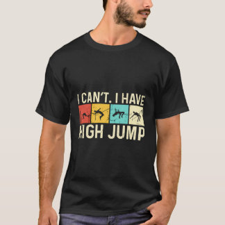 Ik kan geen high jumping retro vault atleet Hi heb T-shirt