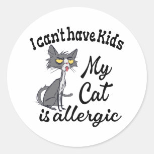 Ik kan geen Kinderen hebben... mijn kat is allergi Ronde Sticker