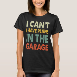 Ik kan geen plannen hebben in de auto-machine. t-shirt
