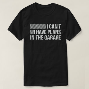 Ik kan geen plannen hebben in de Garage Funny mech T-shirt