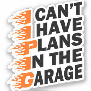 Ik kan geen plannen hebben in de garage monteur va sticker