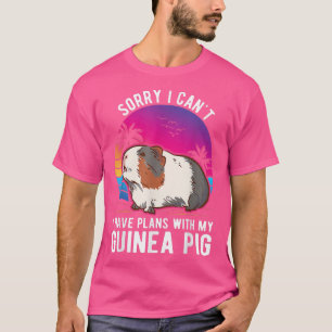 Ik kan geen plannen hebben met mijn Guinee Varkens T-shirt