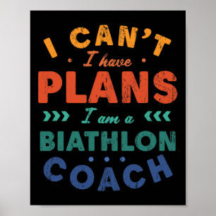 Ik kan geen plannen hebben voor Biathlon coach Fun Poster