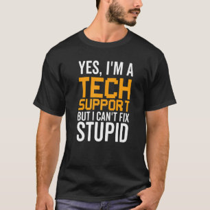 Ik kan geen problemen oplossen - Funny Tech Suppor T-shirt