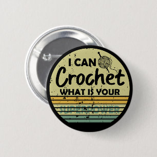 Ik kan haken wat jouw superkracht is ronde button 5,7 cm
