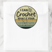 Ik kan haken wat jouw superkracht is ronde sticker (Tas)