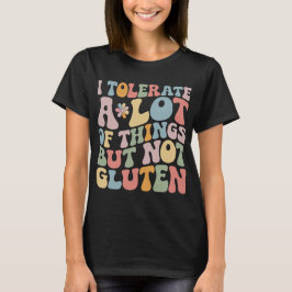 Ik kan heel veel, maar geen gluten verdragen t-shirt