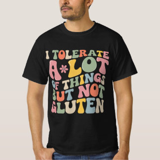 Ik kan heel veel, maar geen gluten verdragen t-shirt