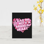 Ik kan het doen met een gebroken hart kaart (Gele Bloem)