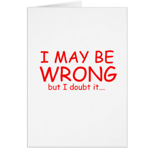 Ik kan het mis hebben