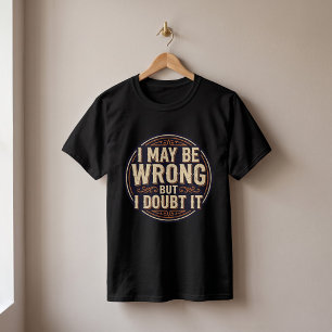 Ik kan het mis hebben, maar ik betwijfel het Grapp T-shirt