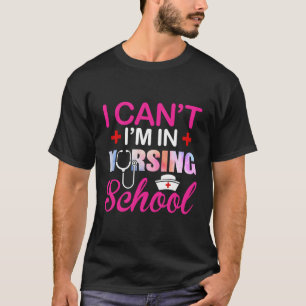 Ik kan het niet dat ik op de verpleegkundeschool z t-shirt