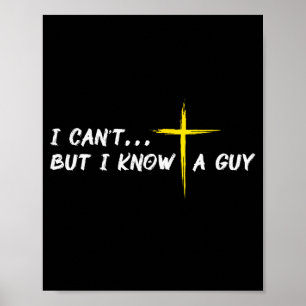 Ik Kan Het Niet Maar Ik Ken Een Goede Man Jezus Kr Poster