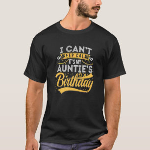 Ik kan het rustig houden, mijn tante S Birthday Ha T-shirt