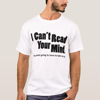 Ik kan je gedachten niet lezen t-shirt