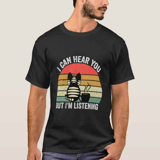 Ik kan je horen, maar ik luister t-shirt (Voorkant)
