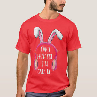 Ik kan je niet horen dat ik Bunny Video Game Happy T-shirt