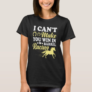 Ik kan je niet laten winnen in Barrel Racing Fun H T-shirt
