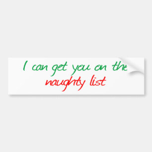 Ik kan je op de Naughty List zetten Bumpersticker