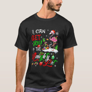 Ik kan je op de Ondeugende Lijst Funny Flamingo C T-shirt