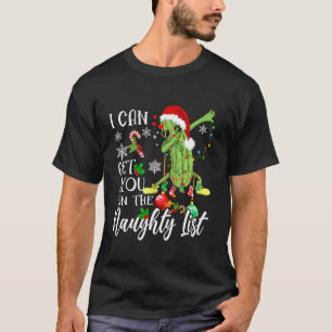 Ik kan je op de ondeugende lijst krijgen Funny San T-shirt