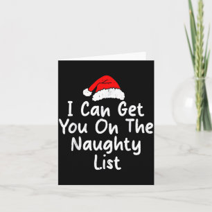 Ik kan je op de stoute lijst krijgen Funny Kerst h Kaart