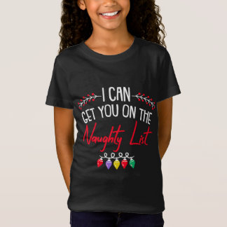 Ik kan je op de stoute lijst krijgen Kerstmis grap T-shirt