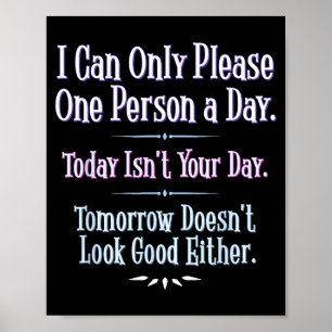 Ik kan maar één persoon per dag plezieren - Grappi Poster