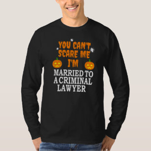 Ik kan me niet bang maken, getrouwd met een advoca t-shirt