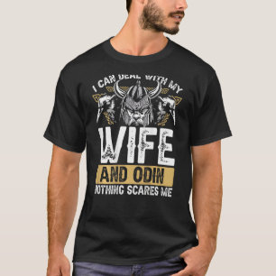 Ik kan met mijn vrouw omgaan en niets schaadt me t-shirt