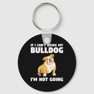 Ik kan mijn bulldog niet meenemen. Ik ga niet naar Sleutelhanger