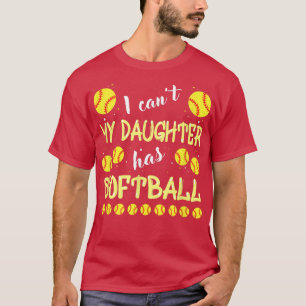 Ik kan mijn dochter geen softbal geven voor papa e t-shirt