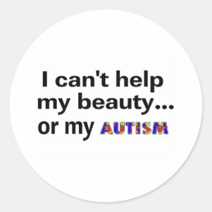 Ik kan mijn schoonheid of mijn autisme niet helpen ronde sticker