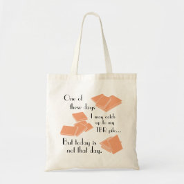 Ik kan mijn TBR stapel inhalen Tote Bag
