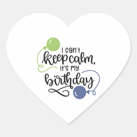 Ik kan mijn verjaardag niet rustig houden hart sticker (Voorkant)