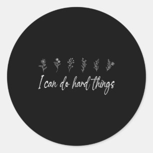 Ik Kan Moeilijke Dingen Doen Bloem Motivatie Inspi Ronde Sticker