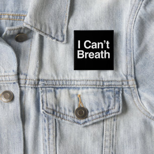 Ik kan niet breath vierkante button 5,1 cm