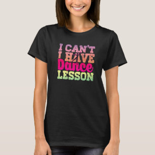 Ik kan niet dansles dansen t-shirt