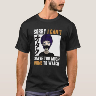Ik kan niet dat ik Anime heb om naar Otaku Japans  T-shirt