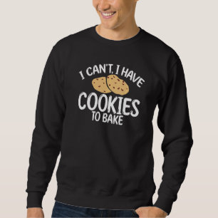 Ik kan niet dat ik koekjes heb om een bakbakker te trui