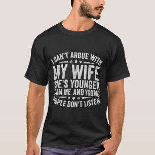 Ik kan niet discussiëren met mijn vrouw, dat zijn  t-shirt