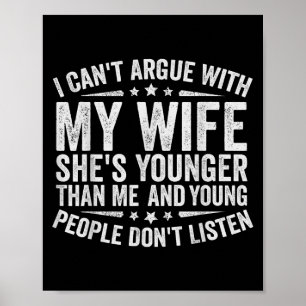 Ik kan niet discussiëren met mijn vrouw. Jongere m Poster