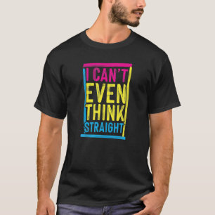 Ik kan niet eens denken dat het echt grappig is... t-shirt