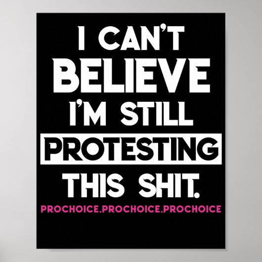 Ik kan niet geloven dat ik nog steeds protesteer t poster (Voorkant)
