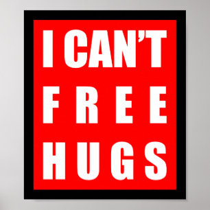 IK KAN NIET GRATIS HUGS. POSTER