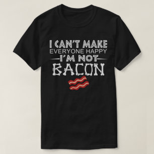 Ik kan niet iedereen gelukkig maken dat ik geen ba t-shirt